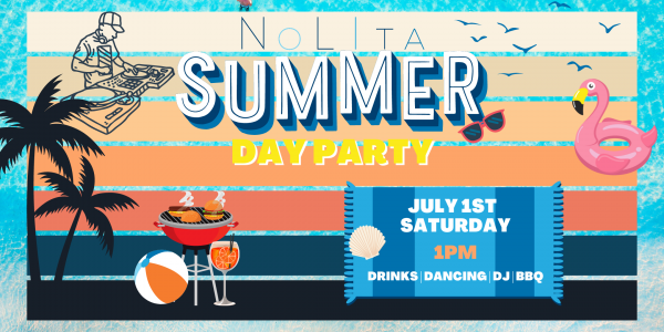NoLIta Summer Day Party and BBQ – Saturday July 1st
