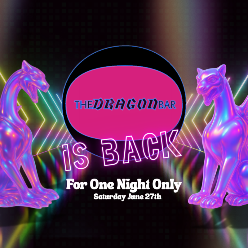The Return of The Dragon, Dublins LGBTQ+ nightclub at NoLIta